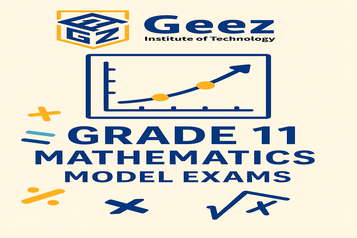 Mathematics Grade 11 - Model Exams