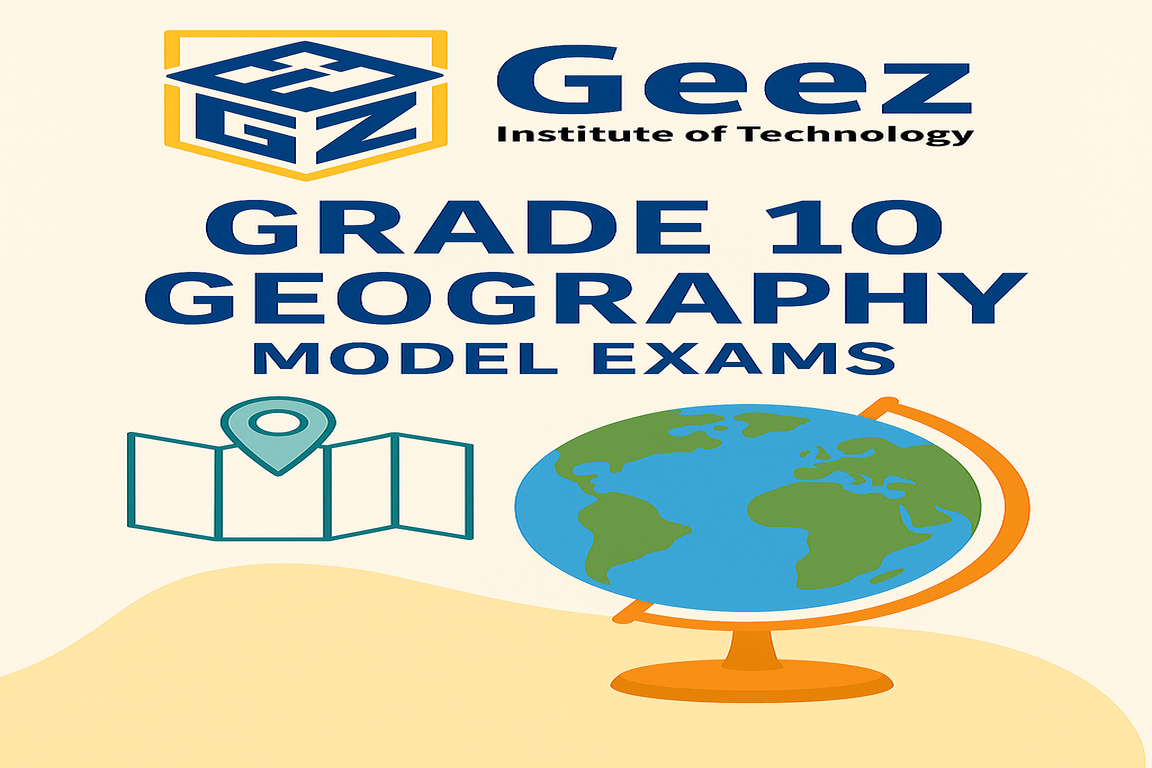 Geography Grade 10 - Model Exams