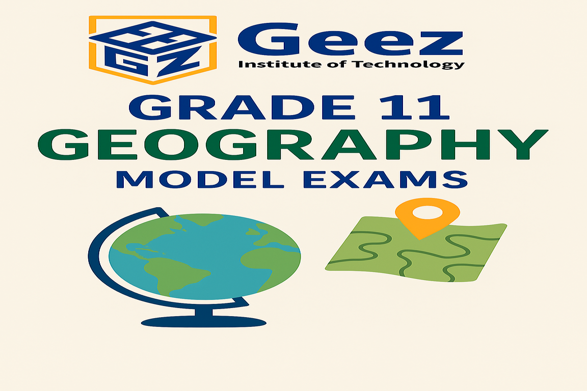 Geography Grade 11 - Model Exams